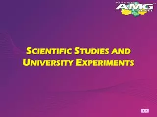 Scientific Studies and University Experiments