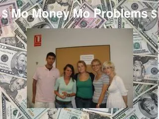 $ Mo Money Mo Problems $