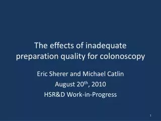The effects of inadequate preparation quality for colonoscopy