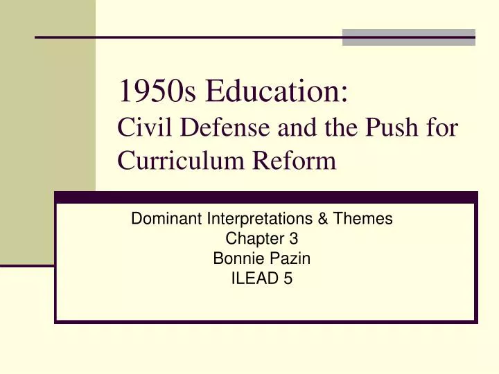 1950s education civil defense and the push for curriculum reform