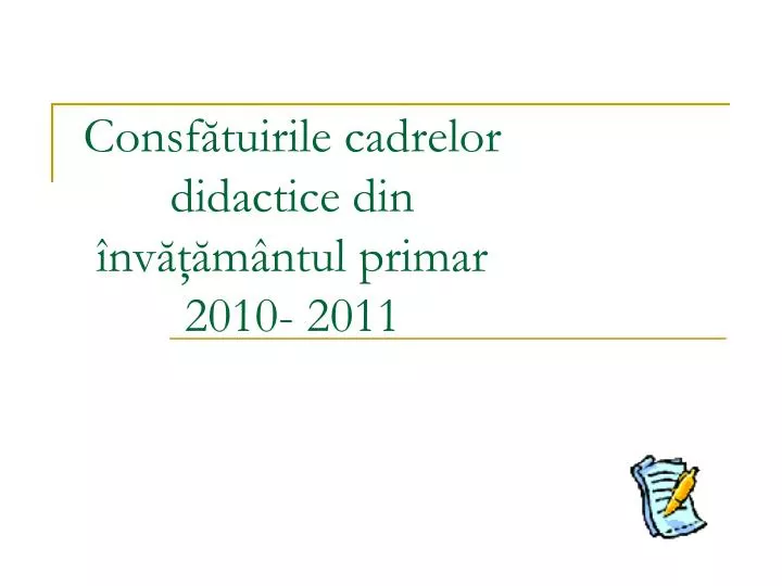 consf tuirile cadrelor didactice din nv m ntul primar 2010 2011