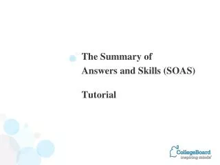 The Summary of Answers and Skills (SOAS) Tutorial