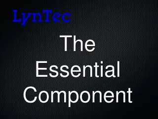 The Essential Component