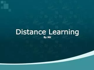Distance Learning By MK