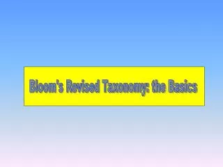 Bloom's Revised Taxonomy: the Basics