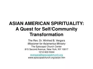 ASIAN AMERICAN SPIRITUALITY: A Quest for Self/Community Transformation