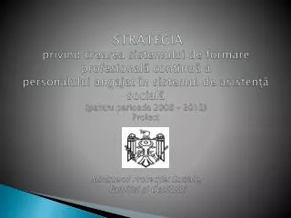 reforma sistemului de asistenţă socială; angajamentele internaţionale şi modificările în legislaţia naţională;