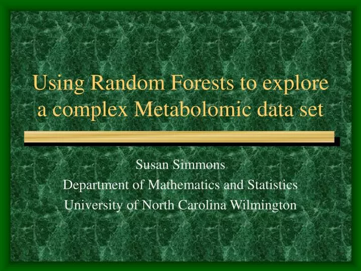 using random forests to explore a complex metabolomic data set