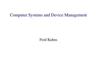 Computer Systems and Device Management