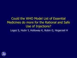 Could the WHO Model List of Essential Medicines do more for the Rational and Safe Use of Injections?