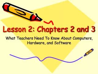 Lesson 2: Chapters 2 and 3