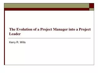 The Evolution of a Project Manager into a Project Leader