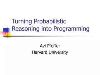 Turning Probabilistic Reasoning into Programming