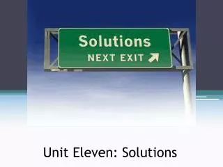 Unit Eleven: Solutions