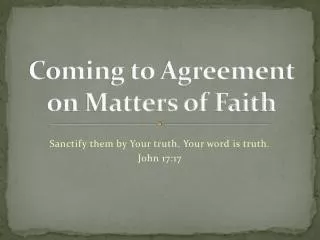 Coming to Agreement on Matters of Faith