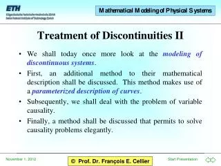 Treatment of Discontinuities II
