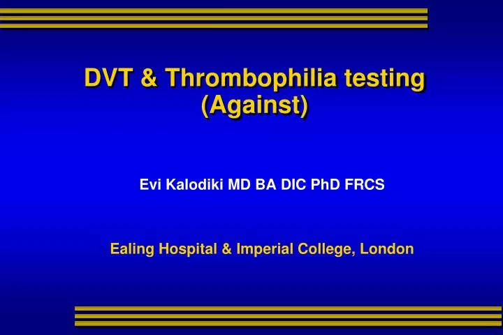 dvt thrombophilia testing against