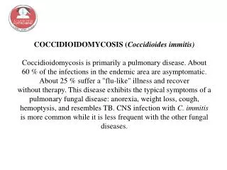 COCCIDIOIDOMYCOSIS ( Coccidioides immitis)