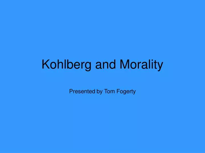 kohlberg and morality