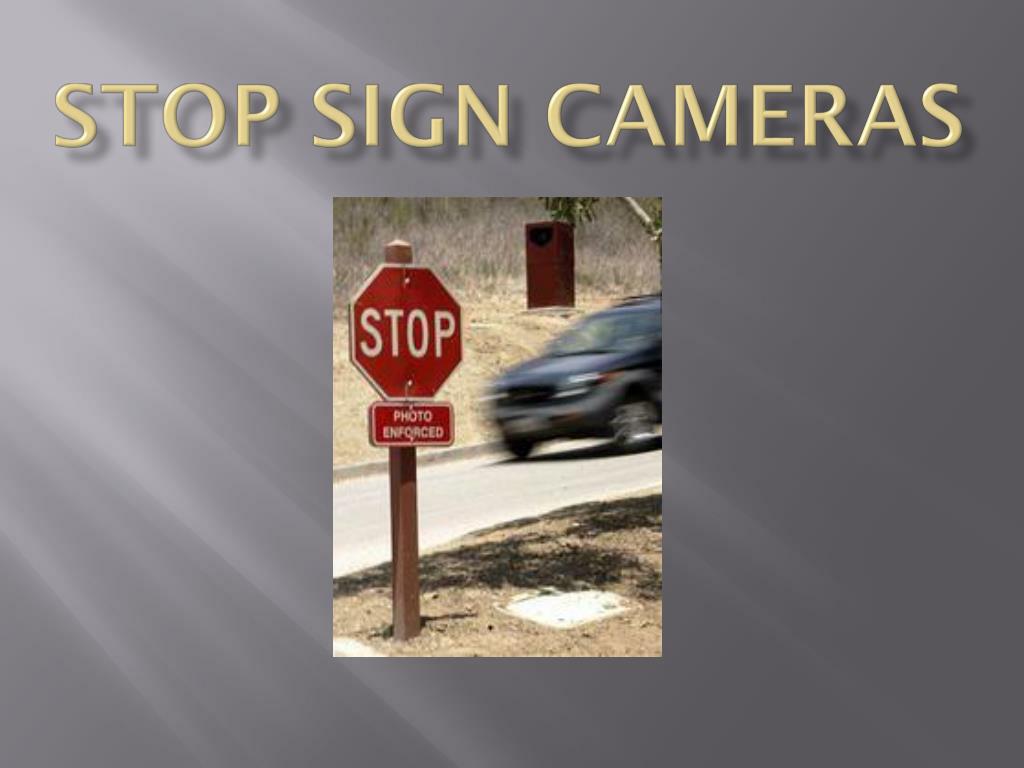 PPT - Stop Sign Cameras PowerPoint Presentation, free download - ID:1709723