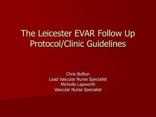 The Leicester EVAR Follow Up Protocol/Clinic Guidelines