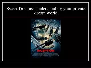 Sweet Dreams: Understanding your private dream world