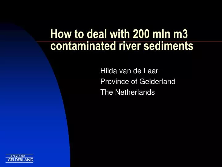 how to deal with 200 mln m3 contaminated river sediments