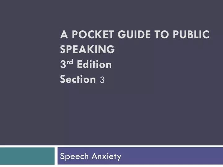 a pocket guide to public speaking 3 rd edition section 3