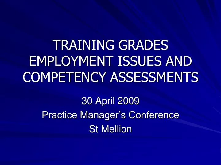 training grades employment issues and competency assessments