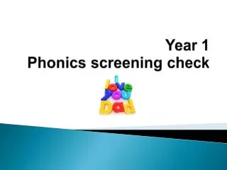 Y ear 1 P honics screening check