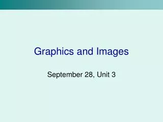 Graphics and Images