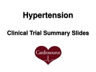 Hypertension Clinical Trial Summary Slides