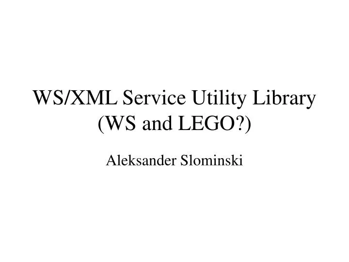ws xml service utility library ws and lego