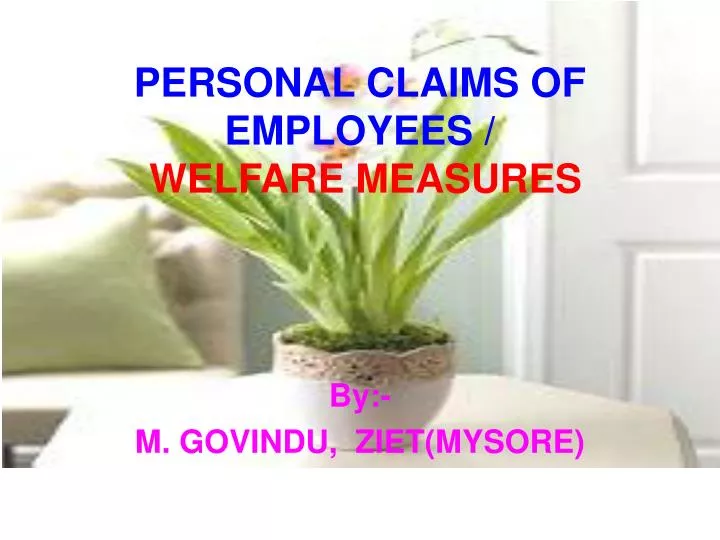 personal claims of employees welfare measures