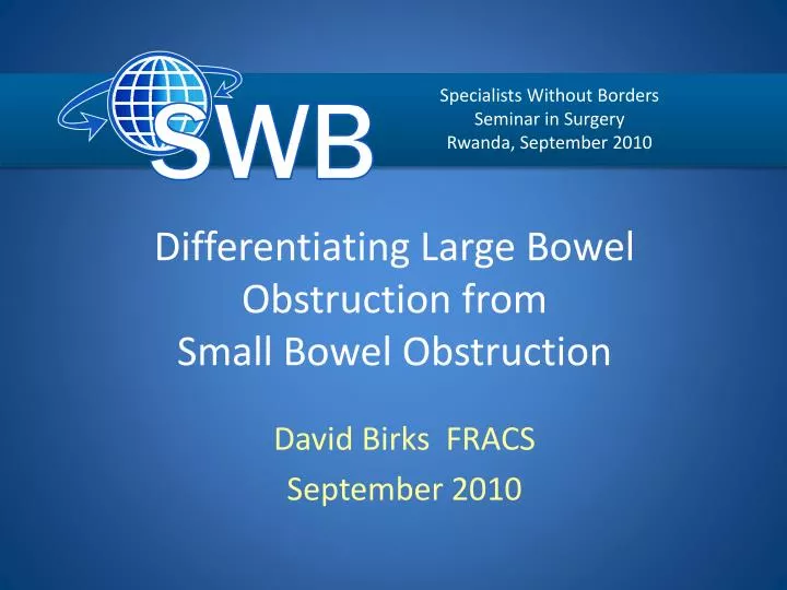 differentiating large bowel obstruction from small bowel obstruction