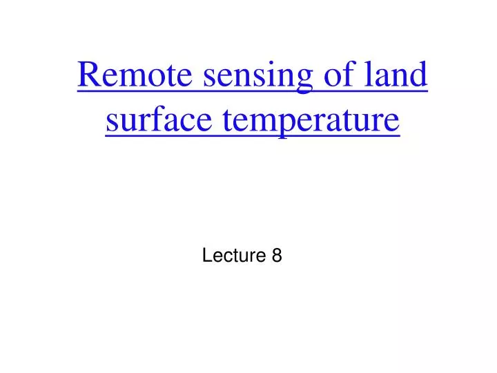 remote sensing of land surface temperature