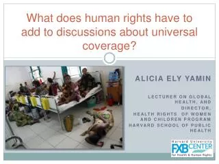 What does human rights have to add to discussions about universal coverage?