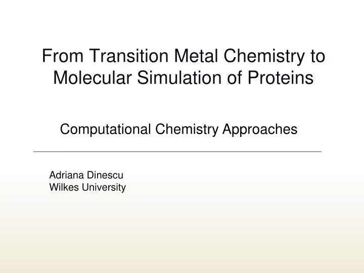 from transition metal chemistry to molecular simulation of proteins