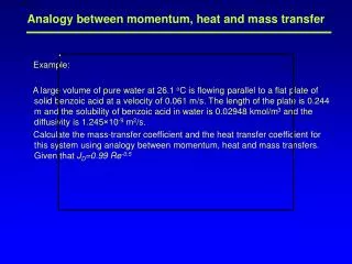 Analogy between momentum, heat and mass transfer