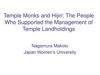 Temple Monks and Hijiri: The People Who Supported the Management of Temple Landholdings