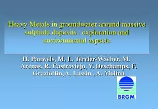 Heavy Metals in groundwater around massive sulphide deposits : exploration and environmental aspects