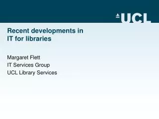 Recent developments in IT for libraries