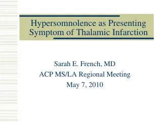 Hypersomnolence as Presenting Symptom of Thalamic Infarction