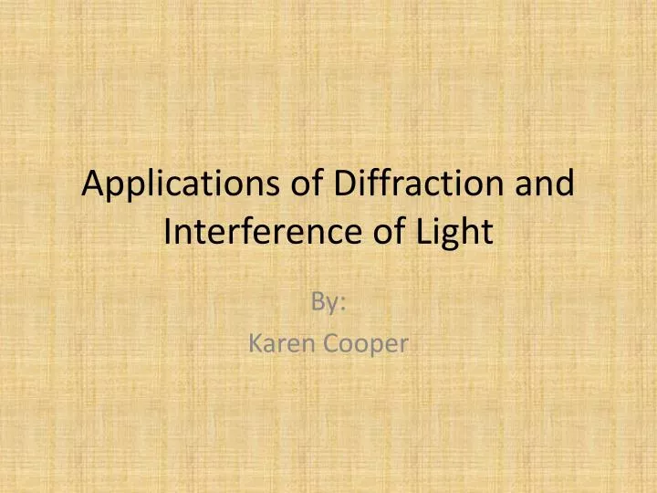 applications of diffraction and interference of light