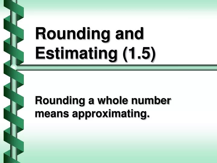 rounding and estimating 1 5