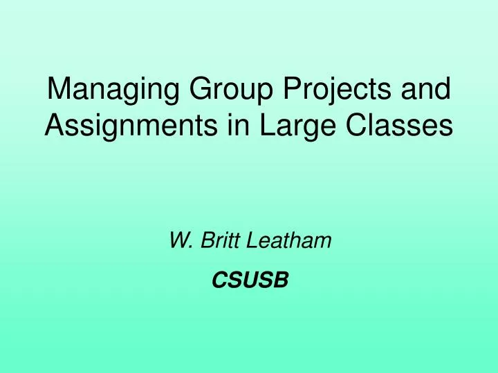 managing group projects and assignments in large classes