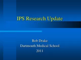 IPS Research Update