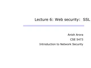 Lecture 6: Web security: SSL