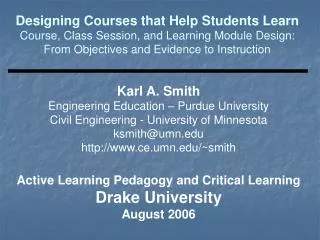 Karl A. Smith Engineering Education – Purdue University Civil Engineering - University of Minnesota ksmith@umn.edu http: