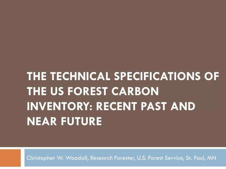 the technical specifications of the us forest carbon inventory recent past and near future